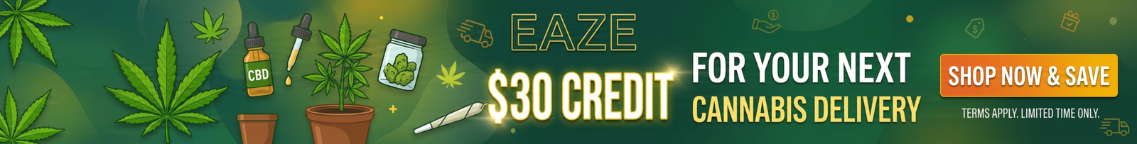 Get $30 off your first Eaze order - Weed Delivery